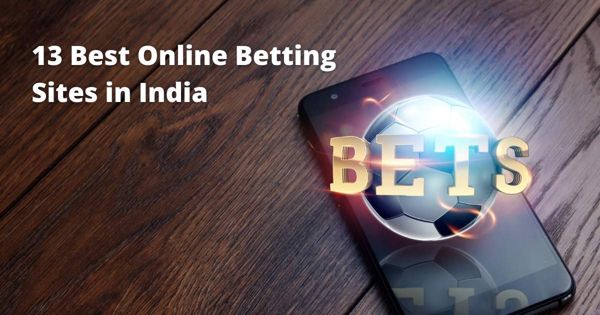 13 Best Online Betting Sites in India