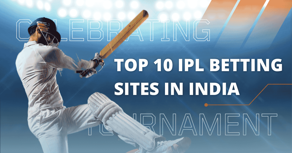 Top 10 IPL Betting Sites in India