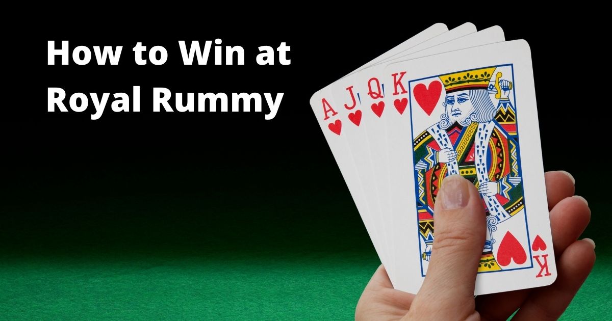 How to Win at Royal Rummy