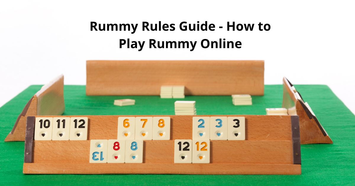 Rummy Rules Guide - How to Play Rummy Online