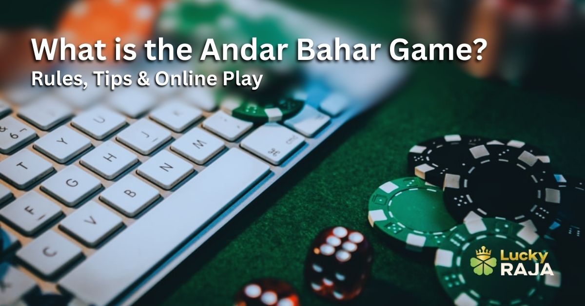 What is the Andar Bahar Game?