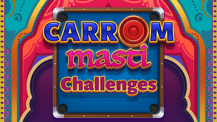 Carrom Masti Challenges